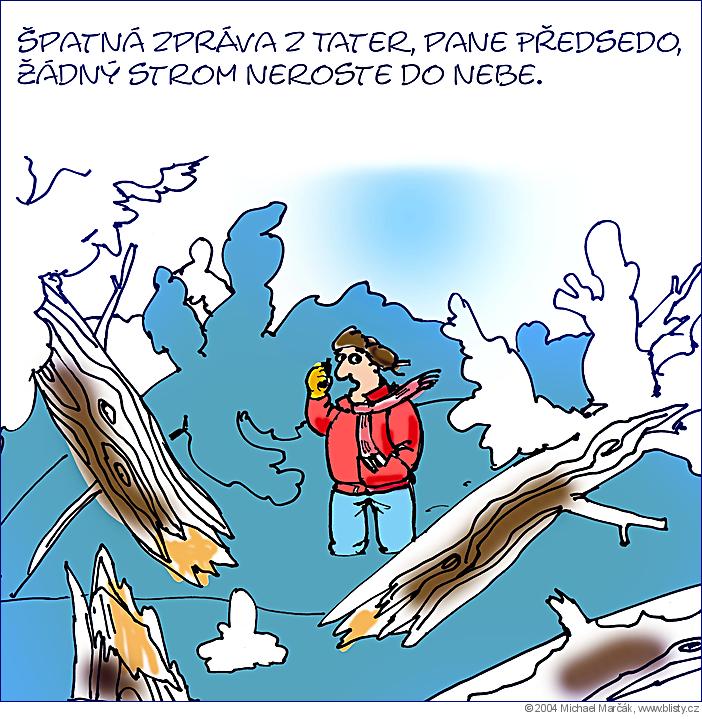 Michael Marčák: Špatná zpráva z Tater, pane předsedo, žádný strom neroste do nebe.